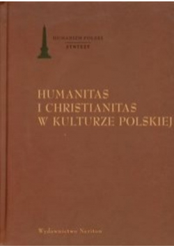 Humanitas i christianitas w kulturze polskiej