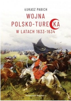 Wojna Polsko-Turecka w latach 1633 1634