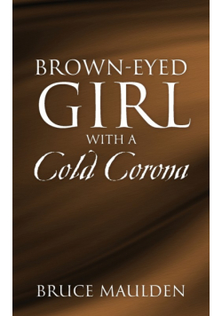 Brown-Eyed Girl with a Cold Corona