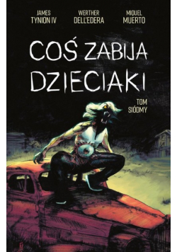 Coś zabija dzieciaki Tom 7