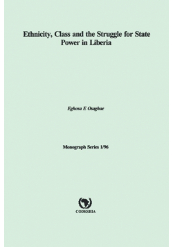Ethnicity, Class and the Struggle for State Power in Liberia