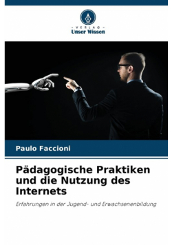 Pädagogische Praktiken und die Nutzung des Internets