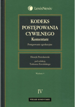 Kodeks postępowania cywilnego Komentarz Tom 4