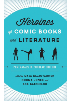 Heroines of Comic Books and Literature