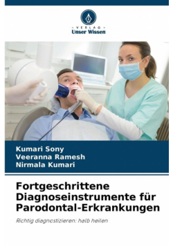 Fortgeschrittene Diagnoseinstrumente für Parodontal-Erkrankungen