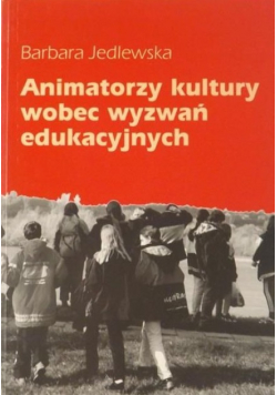 Animatorzy kultury wobec wyzwań edukacyjnych