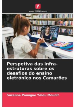 Perspetiva das infra-estruturas sobre os desafios do ensino eletrónico nos Camarões