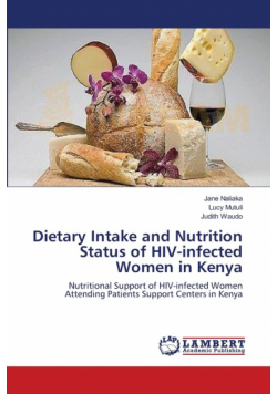 Dietary Intake and Nutrition Status of HIV-infected Women in Kenya