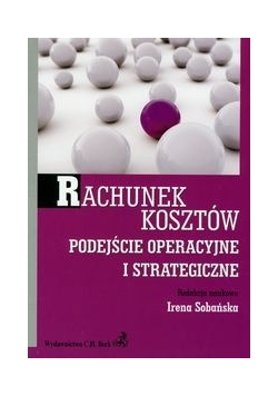 Rachunek kosztów Podejście operacyjne i strategiczne