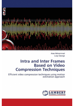 Intra and Inter Frames Based on Video Compression Techniques