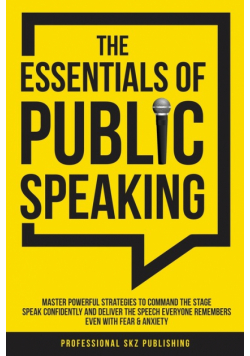 The Essentials of Public Speaking