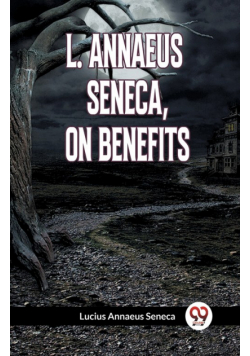L. Annaeus Seneca, On Benefits