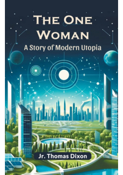The One Woman A story Of Modern Utopia