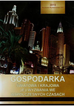 Gospodarka światowa i krajowa jej wyzwania we współczesnych czasach