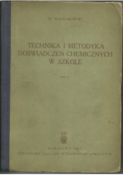 Technika i metodyka doświadczeń chemicznych w szkole Tom II