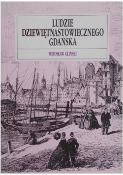 Ludzie Dziewiętnastowiecznego Gdańska