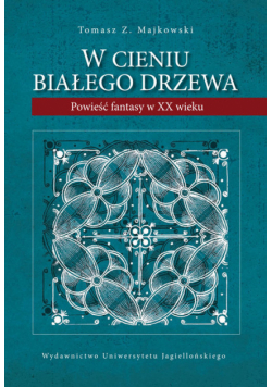 Majkowski Tomasz Z. - W cieniu Białego Drzewa