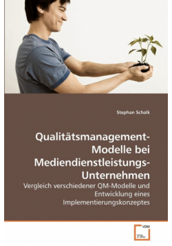 Qualitätsmanagement-Modelle bei Mediendienstleistungs-Unternehmen