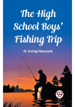 The High School Boys' Fishing Trip
