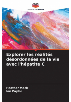 Explorer les réalités désordonnées de la vie avec l'hépatite C