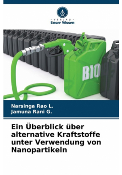 Ein Überblick über alternative Kraftstoffe unter Verwendung von Nanopartikeln