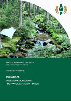 Surwiwal Wybrane Uwarunkowania – Motywy Uczestnictwa – Bariery
