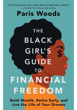 The Black Girl's Guide to Financial Freedom