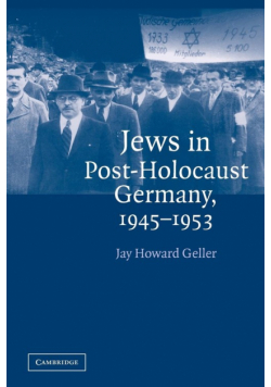 Jews in Post-Holocaust Germany, 1945 1953