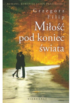 Filip Grzegorz - Miłość pod koniec świata