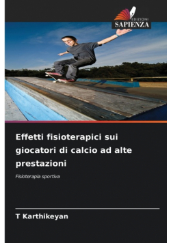 Effetti fisioterapici sui giocatori di calcio ad alte prestazioni