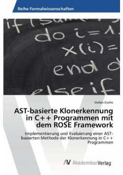 AST-basierte Klonerkennung in C++ Programmen mit dem ROSE Framework