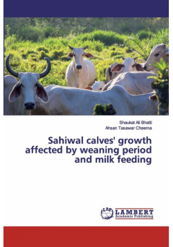 Sahiwal calves' growth affected by weaning period and milk feeding