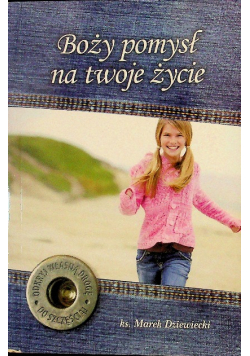 Boży pomysł na twoje życie