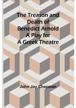 The Treason and Death of Benedict Arnold