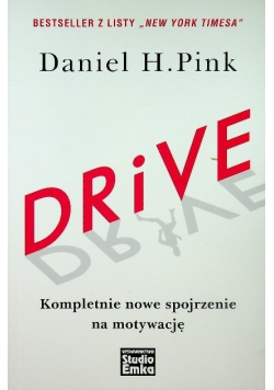 Drive Kompletnie nowe spojrzenie na motywację