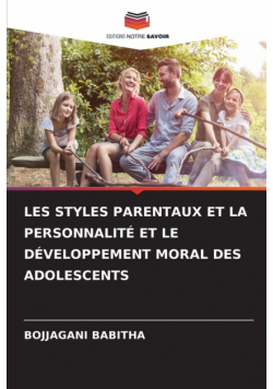 Les Styles Parentaux Et La Personnalité Et Le Développement Moral Des Adolescents