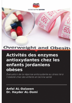 Activités des enzymes antioxydantes chez les enfants jordaniens obèses