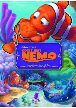 Gdzie jest Nemo Kocham ten film