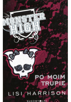 Monster High 4 Po moim trupie