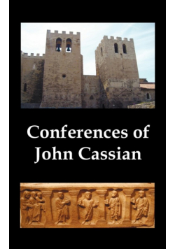 Conferences of John Cassian, (Conferences I-XXIV, Except for XII and XXII)