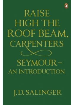 Raise High the Roof Beam Carpenters Seymour an introduction