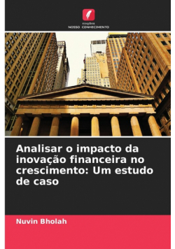 Analisar o impacto da inovação financeira no crescimento