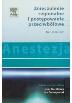Anestezja Znieczulenie regionalne i postępowanie przeciwbólowe