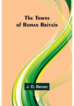 The Towns of Roman Britain