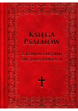 Księga psalmów z komentarzami Jana Pawła II