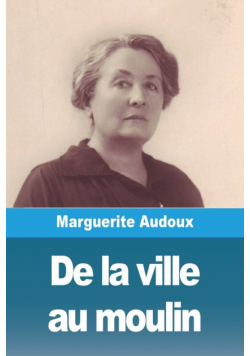 De la ville au moulin