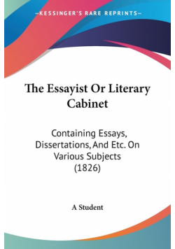 The Essayist Or Literary Cabinet