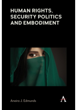 Human Rights, Security Politics and Embodiment