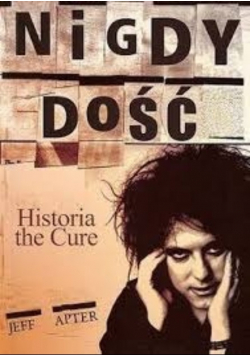 Nigdy dość Historia the Cure