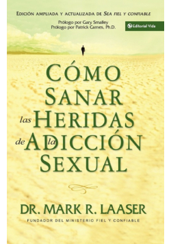 Como Sanar Las Heridas de La Adiccion Sexual